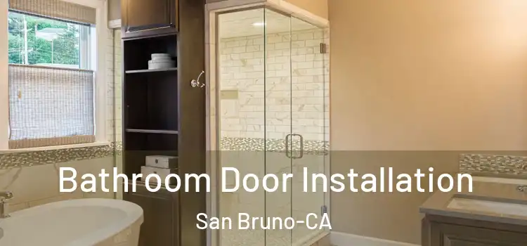 Bathroom Door Installation San Bruno-CA