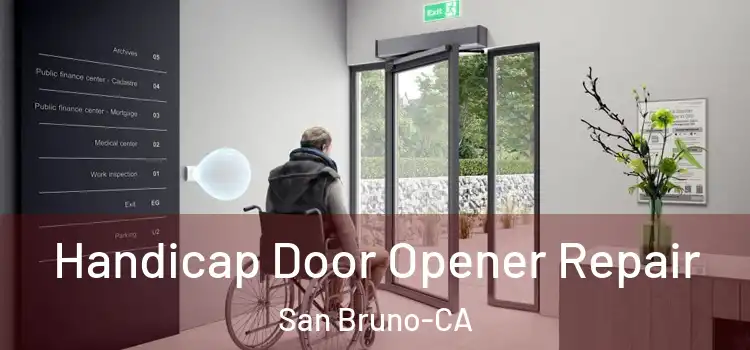 Handicap Door Opener Repair San Bruno-CA