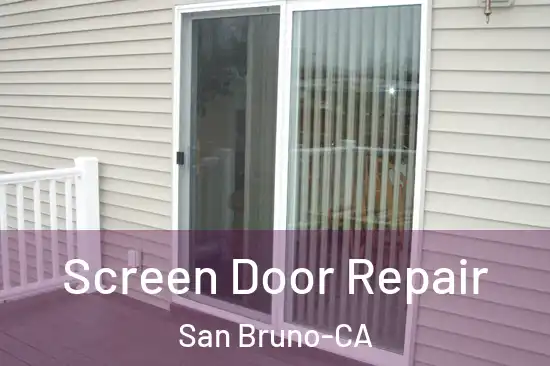 Screen Door Repair San Bruno-CA